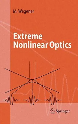E-Book (pdf) Extreme Nonlinear Optics von Martin Wegener