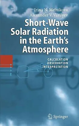 E-Book (pdf) Short-Wave Solar Radiation in the Earth's Atmosphere von Irina N. Melnikova, Alexander V. Vasilyev