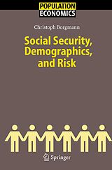 eBook (pdf) Social Security, Demographics, and Risk de Christoph Hendrik Borgmann