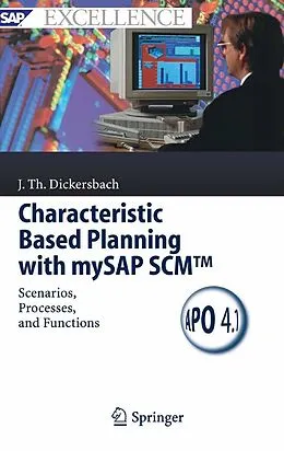 E-Book (pdf) Characteristic Based Planning with mySAP SCM(TM) von Jörg Thomas Dickersbach