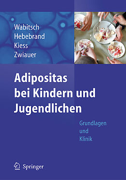 E-Book (pdf) Adipositas bei Kindern und Jugendlichen von Martin Wabitsch, J. Hebebrand, Wieland Kiess