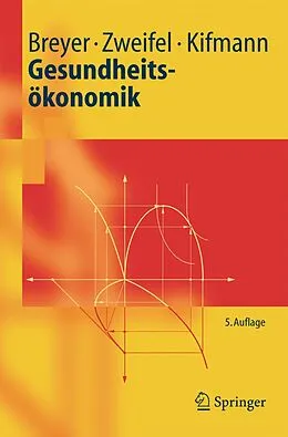 E-Book (pdf) Gesundheitsökonomik von Friedrich Breyer, Peter Zweifel, Mathias Kifmann
