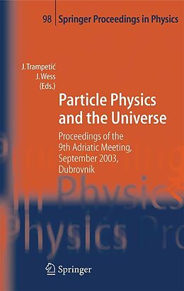 E-Book (pdf) Particle Physics and the Universe von Josip Trampeti?, Julius Wess