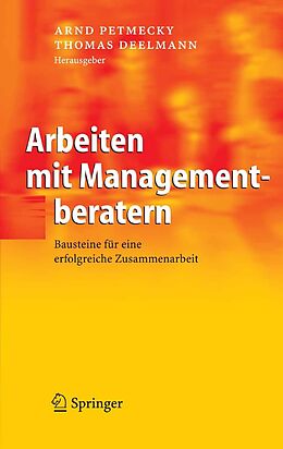 E-Book (pdf) Arbeiten mit Managementberatern von Arnd Petmecky, Thomas Deelmann
