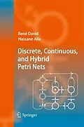 E-Book (pdf) Discrete, Continuous, and Hybrid Petri Nets von René David, Hassane Alla