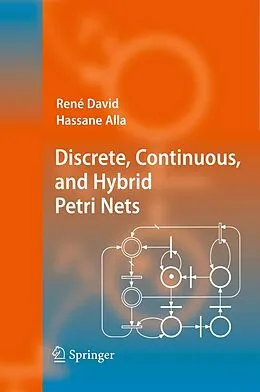 E-Book (pdf) Discrete, Continuous, and Hybrid Petri Nets von René David, Hassane Alla