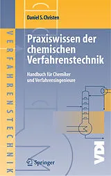 E-Book (pdf) Praxiswissen der chemischen Verfahrenstechnik von Daniel S. Christen
