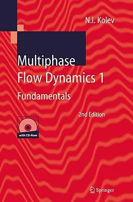 E-Book (pdf) Multiphase Flow Dynamics 1 von Nikolay Ivanov Kolev