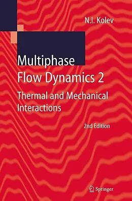 E-Book (pdf) Multiphase Flow Dynamics 2 von Nikolay Ivanov Kolev