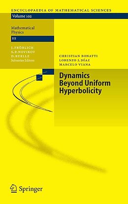 E-Book (pdf) Dynamics Beyond Uniform Hyperbolicity von Christian Bonatti, Lorenzo J. Díaz, Marcelo Viana