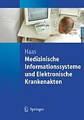 E-Book (pdf) Medizinische Informationssysteme und Elektronische Krankenakten von Peter Haas