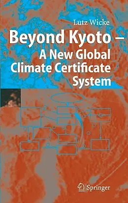 E-Book (pdf) Beyond Kyoto - A New Global Climate Certificate System von Lutz Wicke