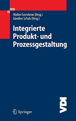 E-Book (pdf) Integrierte Produkt- und Prozessgestaltung von Walter Eversheim, Günther Schuh