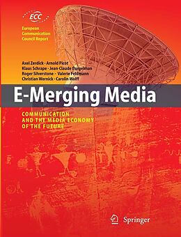 eBook (pdf) E-Merging Media de Axel Zerdick, Arnold Picot, Klaus Schrape