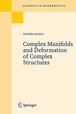 E-Book (pdf) Complex Manifolds and Deformation of Complex Structures von Kunihiko Kodaira