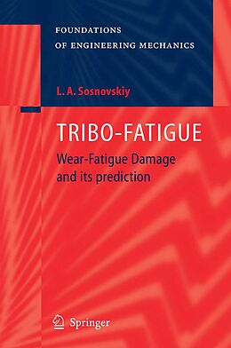 E-Book (pdf) TRIBO-FATIGUE von Leonid A. Sosnovskiy