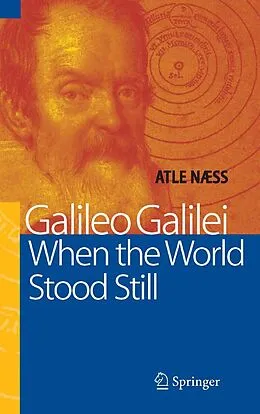 E-Book (pdf) Galileo Galilei - When the World Stood Still von Atle Naess