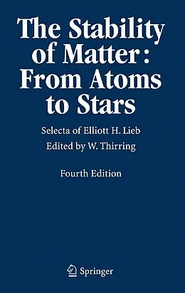 E-Book (pdf) The Stability of Matter: From Atoms to Stars von Elliott H. Lieb