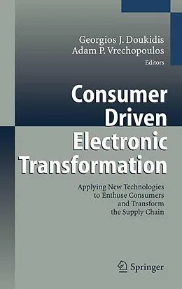 E-Book (pdf) Consumer Driven Electronic Transformation von Georgios J. Doukidis, Adam P. Vrechopoulos.