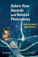 E-Book (pdf) Debris-flow Hazards and Related Phenomena von Matthias Jakob, Oldrich Hungr