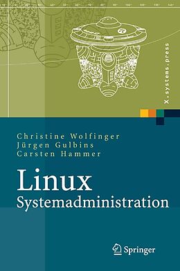 E-Book (pdf) Linux-Systemadministration von Christine Wolfinger, Jürgen Gulbins, Carsten Hammer