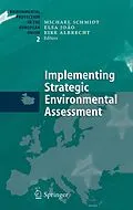 E-Book (pdf) Implementing Strategic Environmental Assessment von Michael Schmidt, Elsa João, Eike Albrecht