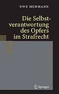 E-Book (pdf) Die Selbstverantwortung des Opfers im Strafrecht von Uwe Murmann