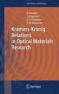 E-Book (pdf) Kramers-Kronig Relations in Optical Materials Research von Valerio Lucarini, Jarkko J. Saarinen, Kai-Erik Peiponen