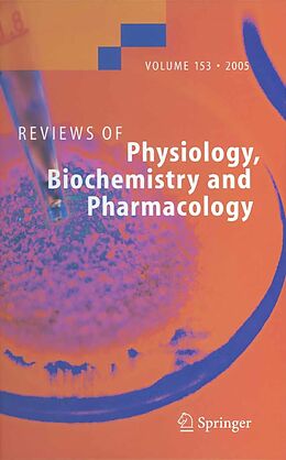 E-Book (pdf) Reviews of Physiology, Biochemistry and Pharmacology 153 von Matthias Mayer, Christina Campo