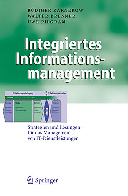E-Book (pdf) Integriertes Informationsmanagement von Rüdiger Zarnekow, Walter Brenner, Uwe Pilgram