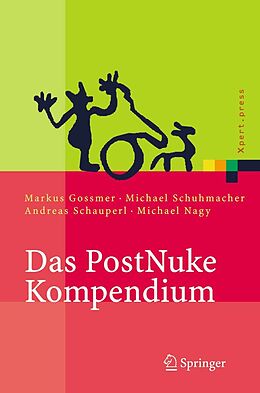 E-Book (pdf) Das PostNuke Kompendium von Markus Gossmer, Michael Schumacher, Andreas Schauperl