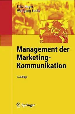 E-Book (pdf) Management der Marketing-Kommunikation von Fritz Unger, Wolfgang Fuchs