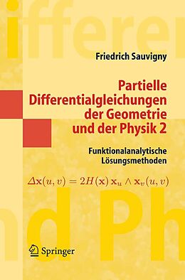 E-Book (pdf) Partielle Differentialgleichungen der Geometrie und der Physik 2 von Friedrich Sauvigny
