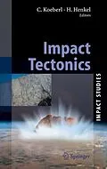E-Book (pdf) Impact Tectonics von Christian Koeberl, Herbert Henkel