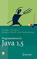 E-Book (pdf) Programmieren in Java 1.5 von Gregor Fischer, Jürgen Wolff von Gudenberg