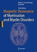 E-Book (pdf) Magnetic Resonance of Myelination and Myelin Disorders von Marjo S. Van Der Knaap, Jaap Valk