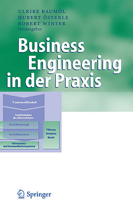 E-Book (pdf) Business Engineering in der Praxis von Ulrike Baumöl, Hubert Österle, Robert Winter