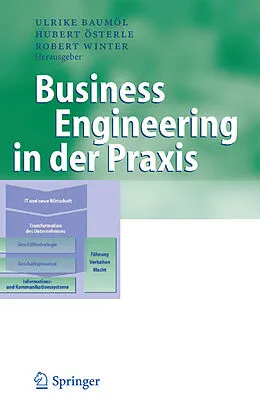 E-Book (pdf) Business Engineering in der Praxis von Ulrike Baumöl, Hubert Österle, Robert Winter