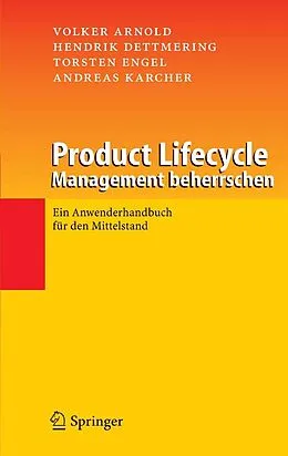 E-Book (pdf) Product Lifecycle Management beherrschen von Volker Arnold, Hendrik Dettmering, Torsten Engel
