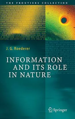 E-Book (pdf) Information and Its Role in Nature von Juan G. Roederer