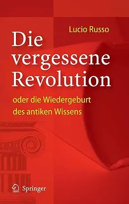 E-Book (pdf) Die vergessene Revolution oder die Wiedergeburt des antiken Wissens von Lucio Russo