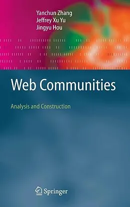E-Book (pdf) Web Communities von Yanchun Zhang, Jeffrey Xu Yu, Jingyu Hou