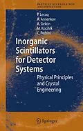 PDF Inorganic Scintillators for Detector Systems von Paul Lecoq, Alexander Annenkov, Alexander Gektin