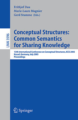 Kartonierter Einband Conceptual Structures: Common Semantics for Sharing Knowledge von 