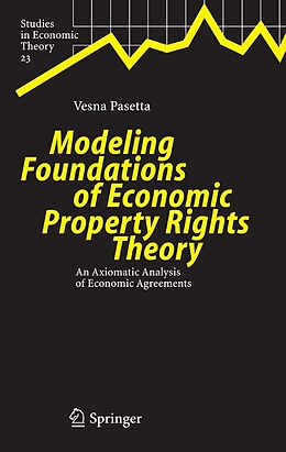 eBook (pdf) Modeling Foundations of Economic Property Rights Theory de Vesna Pasetta