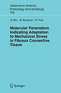 E-Book (pdf) Molecular Parameters Indicating Adaptation to Mechanical Stress in Fibrous Connective Tissue von Stefan Milz, Michael Benjamin, Reinhard Putz