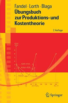 E-Book (pdf) Übungsbuch zur Produktions- und Kostentheorie von Günter Fandel, Michael Lorth, Steffen Blaga