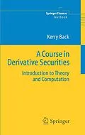 E-Book (pdf) A Course in Derivative Securities von Kerry Back