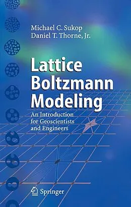 E-Book (pdf) Lattice Boltzmann Modeling von Michael C. Sukop, Daniel T. Thorne