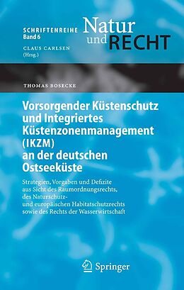 E-Book (pdf) Vorsorgender Küstenschutz und Integriertes Küstenzonenmanagement (IKZM) an der deutschen Ostseeküste von Thomas Bosecke